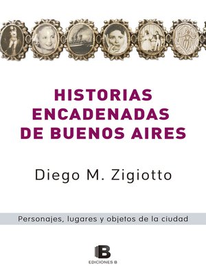 cover image of Historias encadenadas de Buenos Aires